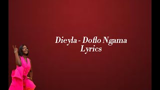 Dieyla  Doflo Ngama lyrics [upl. by Oigaib]