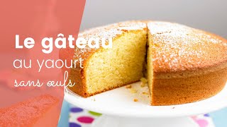 La recette du gâteau au yaourt sans œufs [upl. by Yenar960]