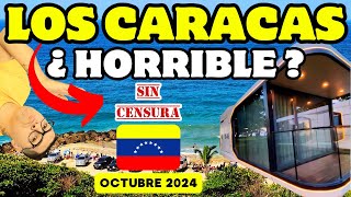 LOS CARACAS  LA GUAIRA  Cómo Llegar  Curiosidades  Lo Bueno y Lo Malo  Octubre 2024 [upl. by Ullund764]