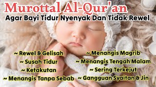 Mau Bayi Tidur Nyenyak Perdengarkan Murottal Pengantar Tidur Bayi Nyenyak Tidur Dan Tidak Rewel [upl. by Warring47]