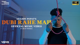 DUBI RAHE MA  SHADDY POPAT  OFFICIAL MUSIC VIDEO ShaddyPopat666 [upl. by Nirrej]