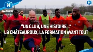 La Berrichonne Châteauroux la formation avant tout [upl. by Durno669]