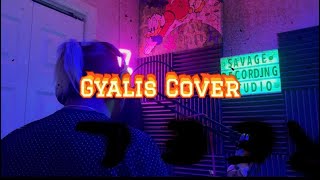 Gus The Savage  GYALIS Cover [upl. by Tiedeman331]