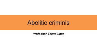 Lei Penal no Tempo  Abolitio Criminis [upl. by Reisch]