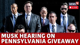 Elon Musk LIVE  Elon Musks Philadelphia Court Hearing Over 1 Million Voter Giveaway  N18G [upl. by Hecklau]