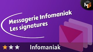 Mail Infomaniak  gérer ses signatures [upl. by Monda]