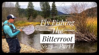 Fly Fishing the Bitterroot 2023 Part I [upl. by Bound553]