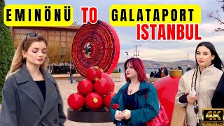 Walking from EMINONU To GALATAPORT  Istanbul 4K [upl. by Harriot]