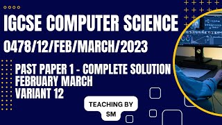 IGCSE COMPUTER SCIENCE 0478 PAPER 1  FebruaryMarch 2023  Variant 12  047812FM23  SOLVED [upl. by Letizia]