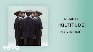 Stromae  Pas vraiment Audio [upl. by Ynaffat]