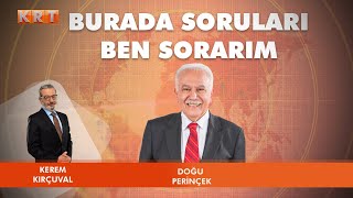 CANLI  Kerem Kırçuval ile Burada Soruları Ben Sorarım  Vatan Partisi lideri Doğu Perinçek [upl. by Yerhcaz]