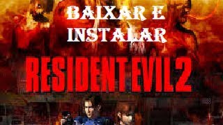 Como baixar e instalar Resident evil 2  Para PC [upl. by Liz]