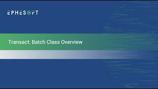 Transact Batch Class Overview [upl. by Honig]