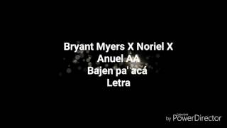 Bryant Myers X Noriel X Anuel AA  Bajen pa acá Letra Oficial [upl. by Ojok906]