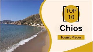 Top 10 Best Tourist Places to Visit in Chios  Greece  English [upl. by Shulem]