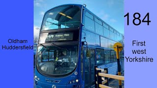 Full route 184 Oldham to Huddersfield First west Yorkshire [upl. by Copeland]