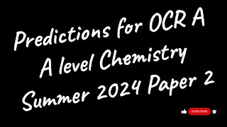 A LEVEL CHEMISTRY 2024  PAPER 2 PREDICTIONS 🤞🤞🤞 [upl. by Pallaten942]