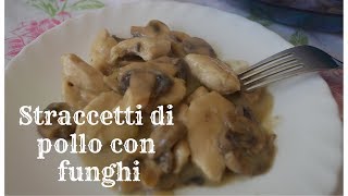 Straccetti di pollo con funghi  Ricetta veloce e facile [upl. by Odetta914]