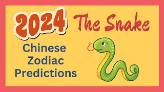 🐍 Snake 2024 Chinese Zodiac Predictions  Chinese Horoscope [upl. by Nikolia]