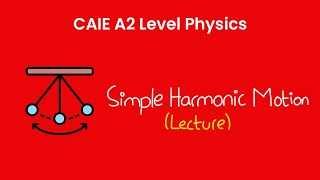 Simple Harmonic Motion  A2 Level Physics 9702 [upl. by Luahs]