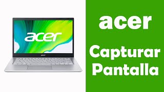 Cómo hacer una captura de pantalla en un portátil acer [upl. by Aleacem]