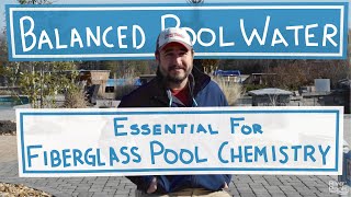 Balanced Pool Water Essential for Fiberglass Pool Chemistry [upl. by Zsa Zsa]