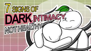 7 Signs Of DARK Intimacy Not Healthy [upl. by Nnaoj]