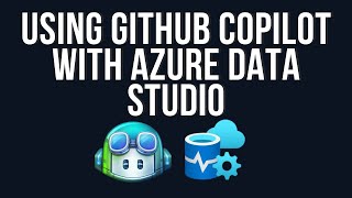 Using GitHub Copilot with Azure Data Studio [upl. by Afital37]