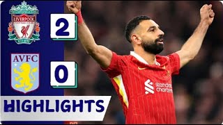 Liverpool vs Aston Villa 20 Highlights amp Goals  Premier League 202425 [upl. by Saunderson]