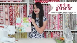 Episode 33 How to Put Together a Disappearing Nine Patch Quilt Block [upl. by Resarf]