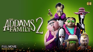 The Addams Family 2 Full Movie In English  Review amp Facts [upl. by Lotus]