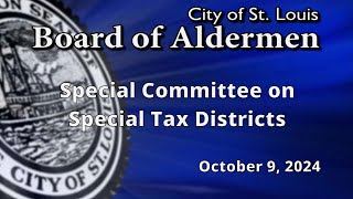 Special Committee on Special Tax Districts October 9 2024 [upl. by Suirtemid]