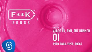 02 Vulgo FK Ryu the Runner  OI Bvga Viper Rocco FK SONGS [upl. by Ki]