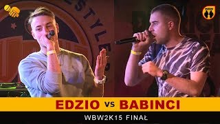 Edzio 🆚 Babinci 🎤 WBW 2015 Finał freestyle rap battle [upl. by Megargee]