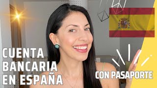 Cuenta BANCARIA en ESPAÑA con PASAPORTE 🇪🇸 [upl. by Devlen]