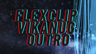 📼 FlexClip Vikanug Outro [upl. by Haukom]