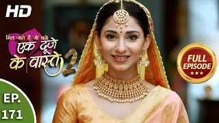 Ek Duje Ke Vaaste 2  Ep 171  Full Episode  25th January 2021 [upl. by Oirelav]