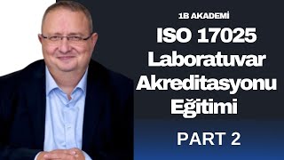 ISO 17025 Laboratuvar Akreditasyonu Eğitimi Part 2 [upl. by Arrio]