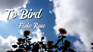 To Bird Floke Rose  VOCAL ONLY [upl. by Rigby]