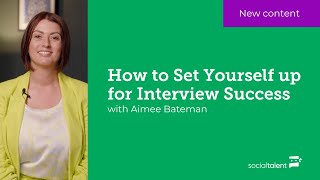 How to Set Yourself up for Interview Success with Aimee Bateman [upl. by Raddatz]