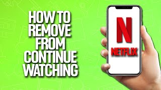 How To Remove From Continue Watching In Netflix Tutorial [upl. by Enelear]