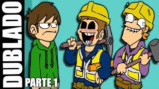 O MUNDO DE EDD MARTELO E FRACASSO  PARTE 1 DUBLADO PTBR [upl. by Allemaj]