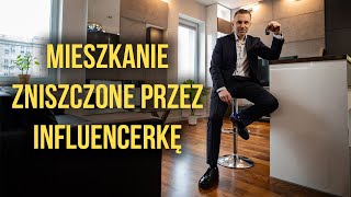 MIESZKANIE ZNISZCZONE PRZEZ INFLUENCERKĘ 002 [upl. by Eidoj276]