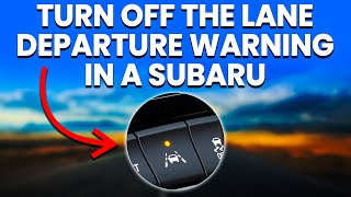 How To Turn Off Subaru Lane Departure Warning Disable Subaru Lane Keep Assist [upl. by Reis]