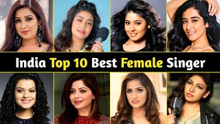 Indian Top 10 Best Female Singers  Top 10 Female Singer in India  Neha Kakkar  Shreya Ghoshal [upl. by Vanthe441]