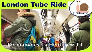 London Underground Tube Ride  Bermondsey To Heathrow Terminal 3  JubileePiccadilly Line  Slow TV [upl. by Adler]