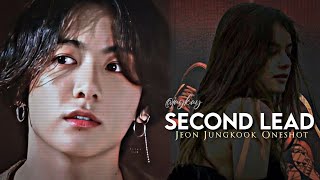 Second Lead  Jungkook Oneshot 19k special [upl. by Eslek991]