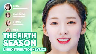 OH MY GIRL  The Fifth Season SSFWL Line Distribution  Lyrics Color Coded PATREON REQUESTED [upl. by Nonnahc]