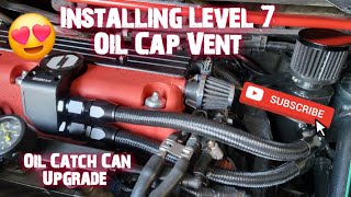 How to Install Level 7 Oil Cap Vent with Oil Catch Can w 10AN Fittings [upl. by Ynnoj]