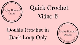 Double Crochet in the Back Loop Only Quick Crochet Video 6 [upl. by Collins]